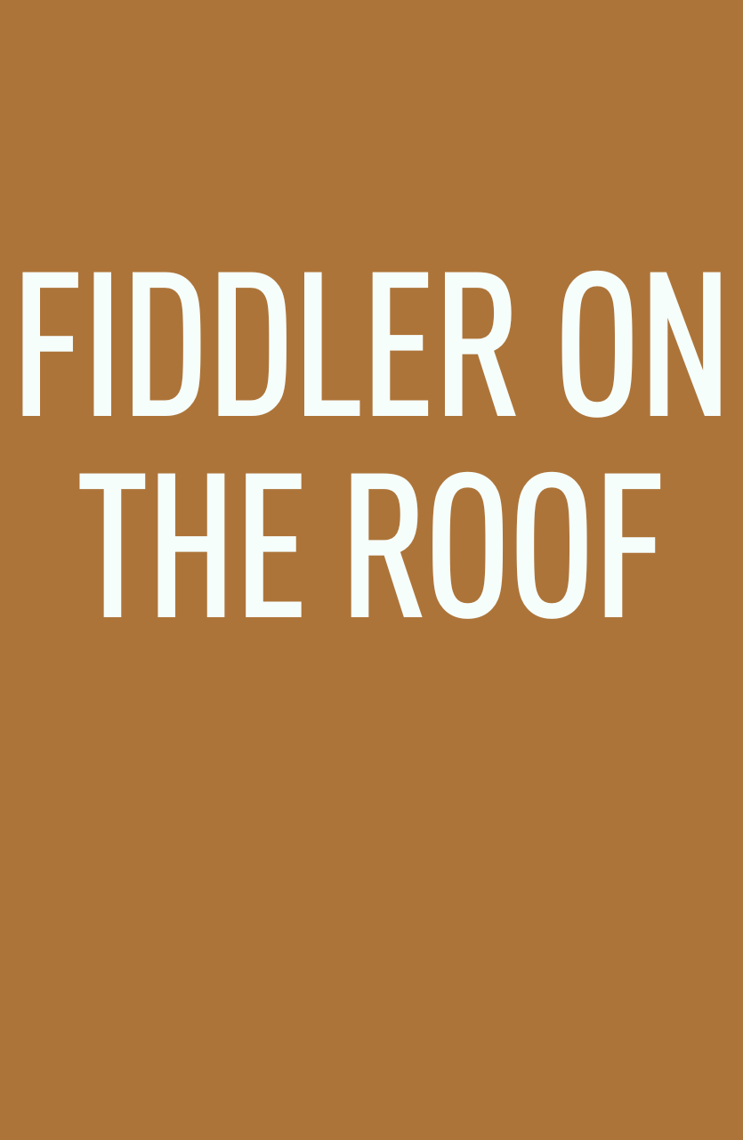 FIDDLER ON THE ROOF