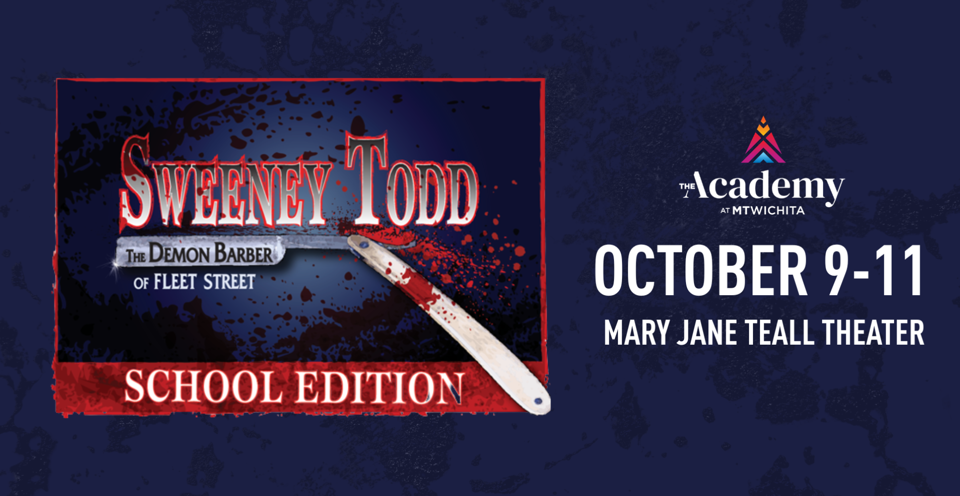 Sweeny Todd: The Demon Barber of Fleet Street School Edition Presented by The Academy at MTWichita