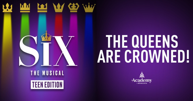 SIX: The Musical Teen Edition: The Queens Are Crowned