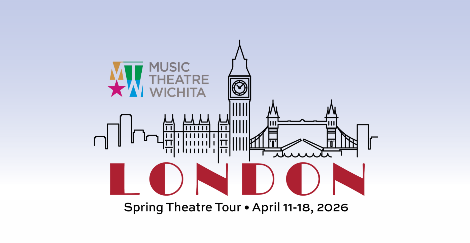 MTWichita London Trip. Spring Theatre Tour April 11-18, 2026